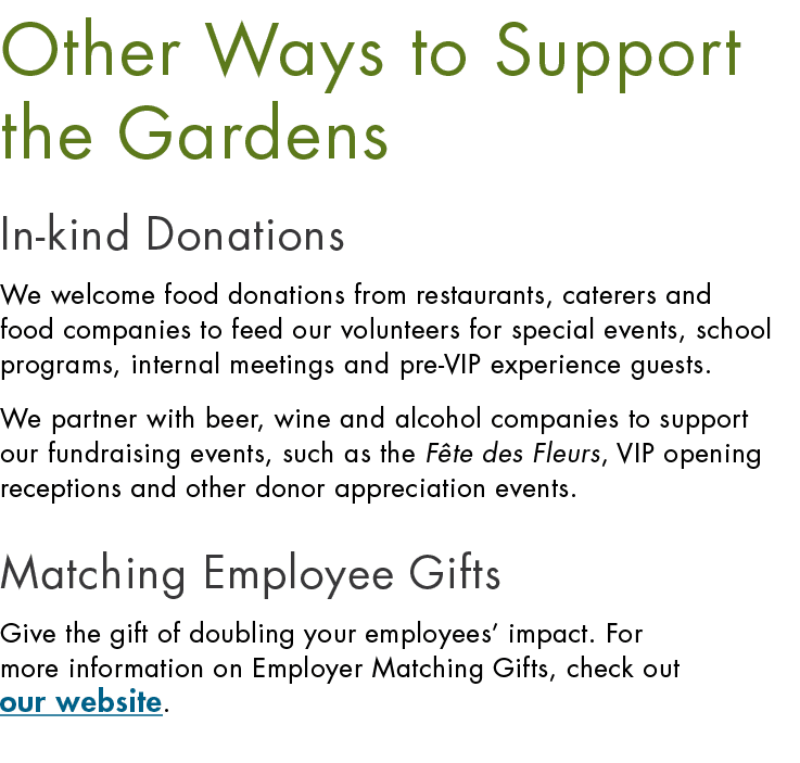Other Ways to Support the Gardens In-kind Donations We welcome food donations from restaurants, caterers and food com...